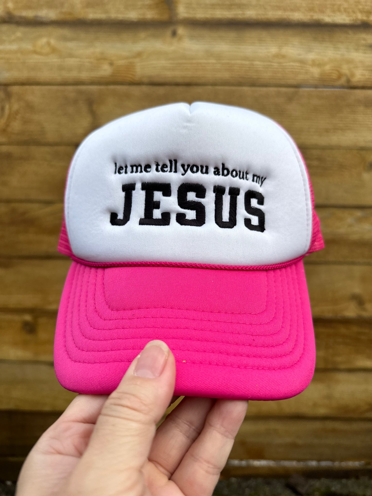 Let Me Tell You About My JESUS Embroidered Hat