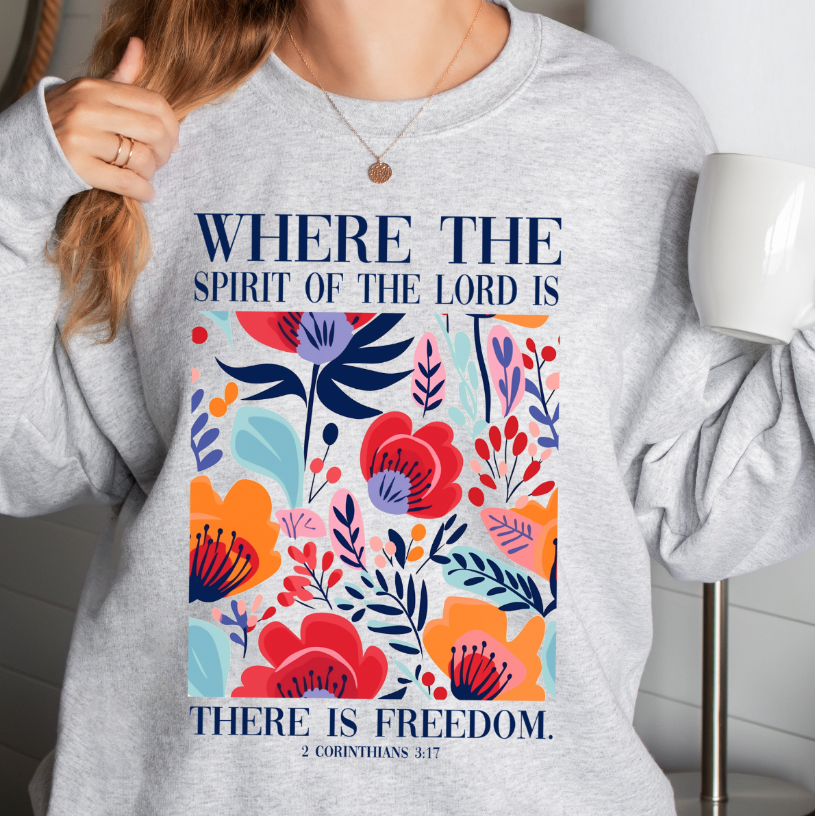 There is Freedom 2 Cor 3:17 Sweatshirt