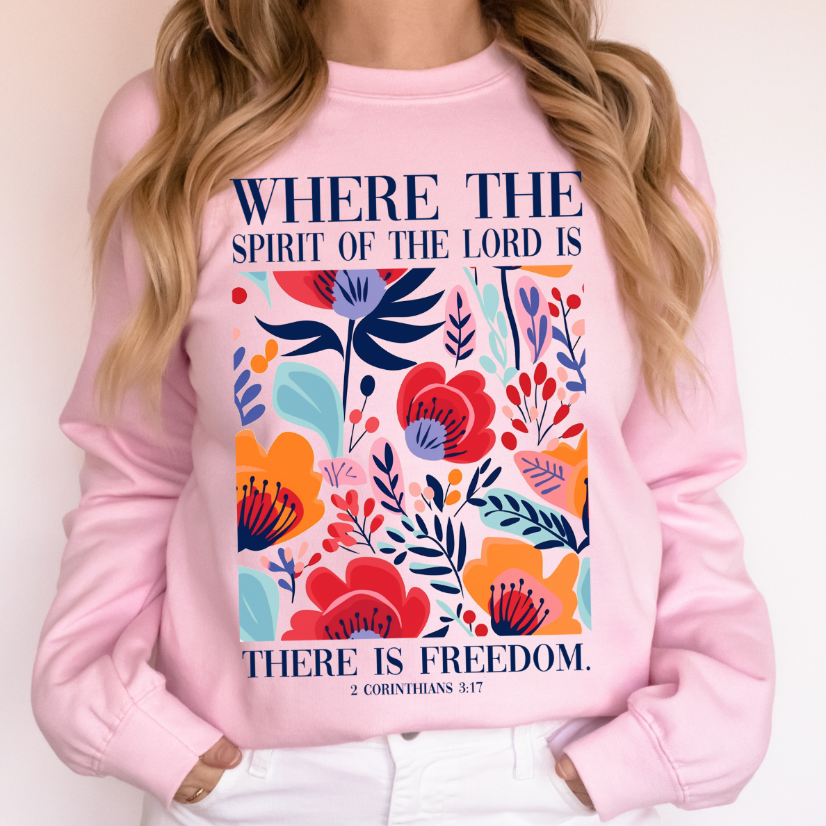 There is Freedom 2 Cor 3:17 Sweatshirt