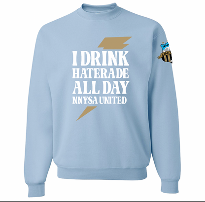 Haterade | Tee, Long Sleeve, Hoodie and Crewneck (Copy)