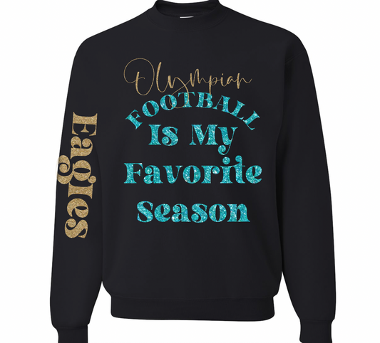 Olympian Football Season is My Favorite - Crewneck, Hoodie