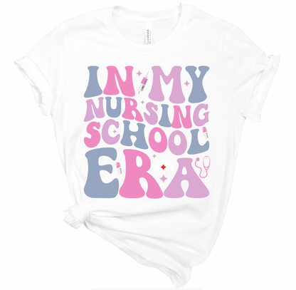 In My Nursing School Era - 5 Colors