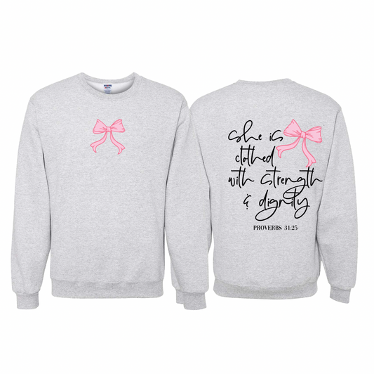 She is Clothed Proverbs 31:25 Sweatshirt